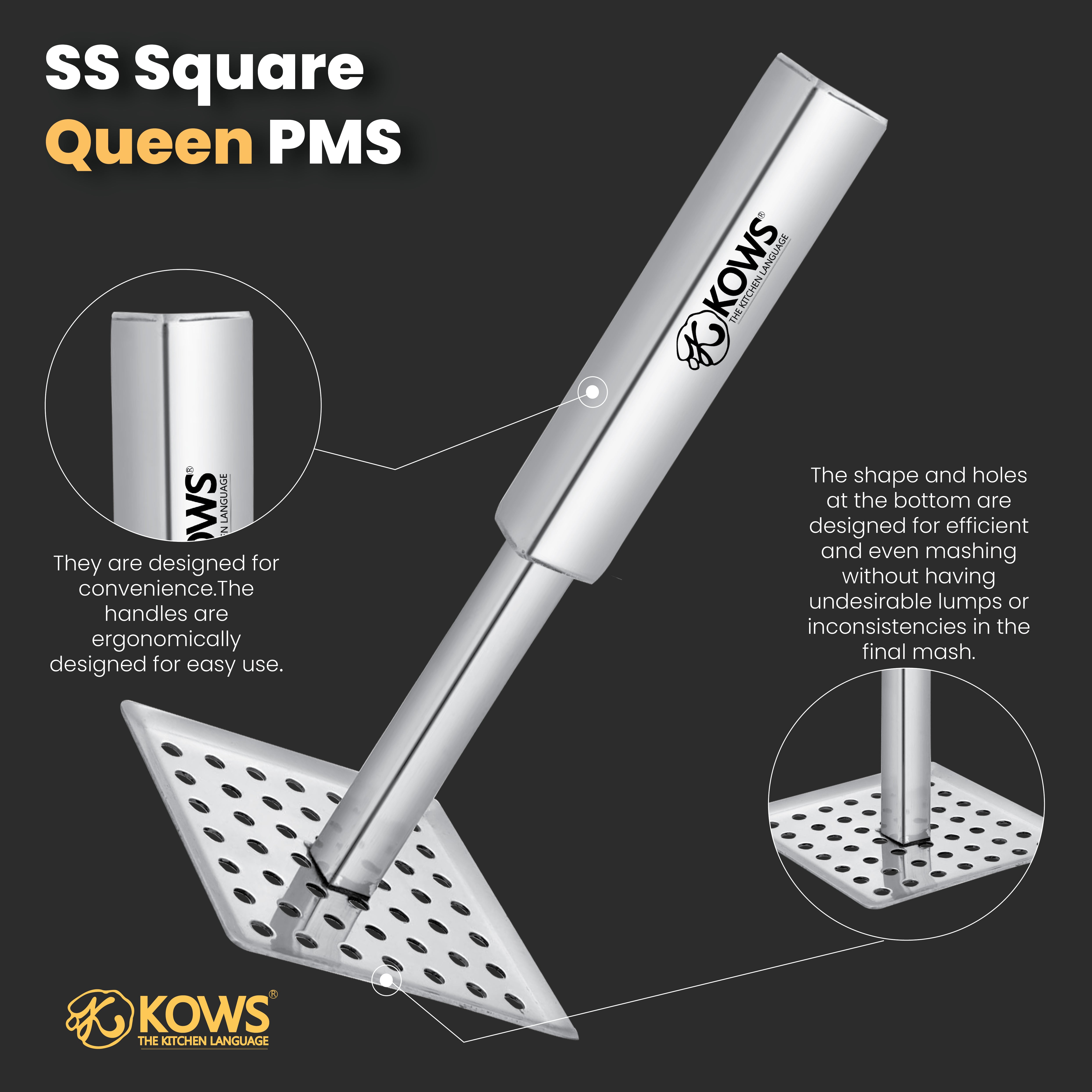 KOWS Square (queen) potato masher (PMS 08)